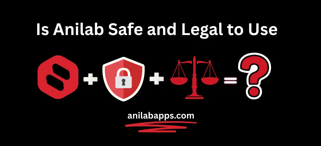 is anilab safe and legal to use
