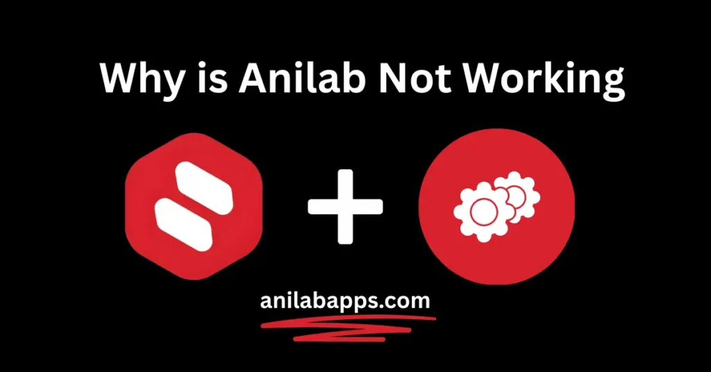 Why is Anilab Not Working?